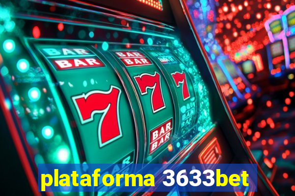 plataforma 3633bet